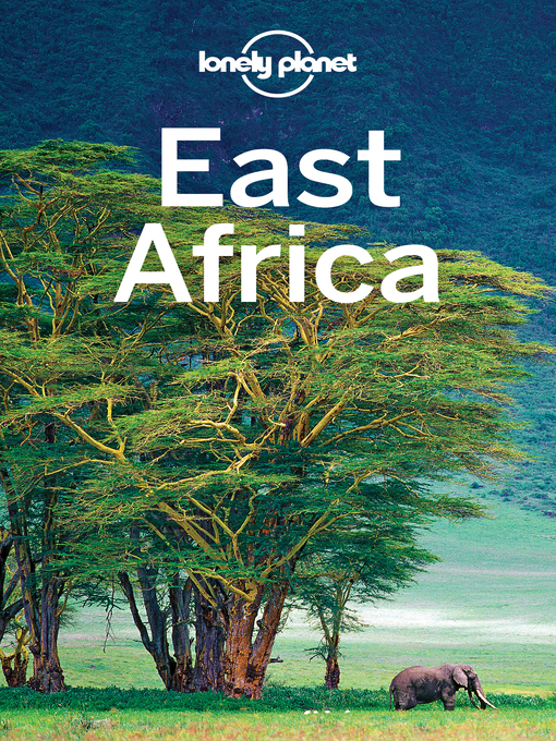 Title details for East Africa Travel Guide by Lonely Planet - Wait list